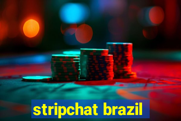 stripchat brazil