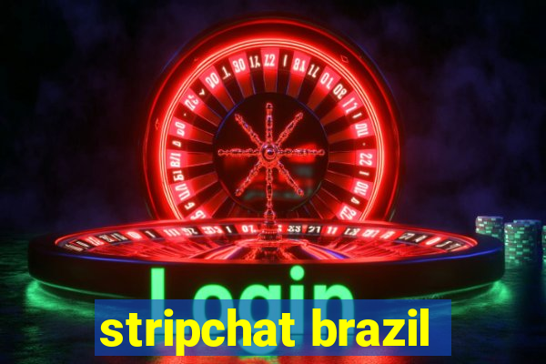 stripchat brazil