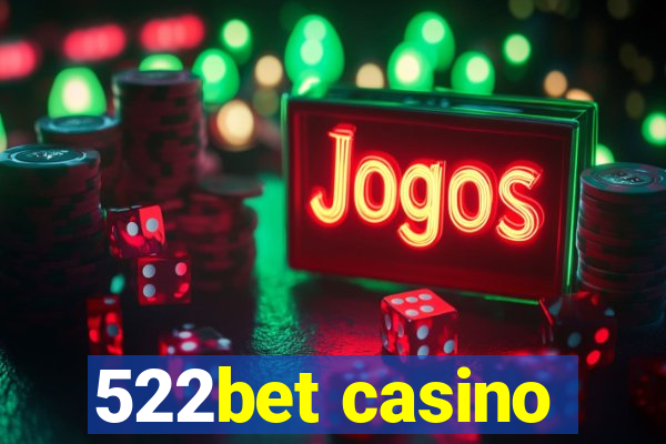 522bet casino