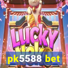 pk5588 bet