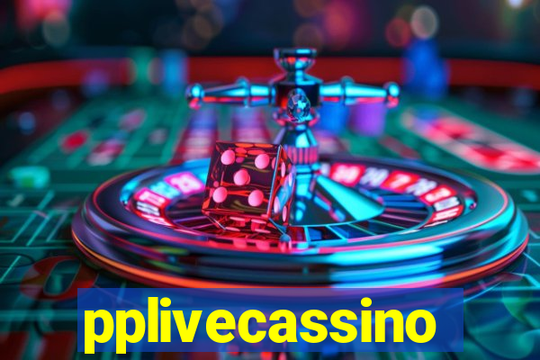 pplivecassino