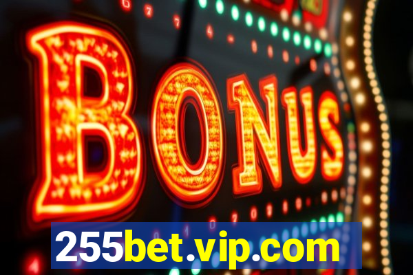 255bet.vip.com