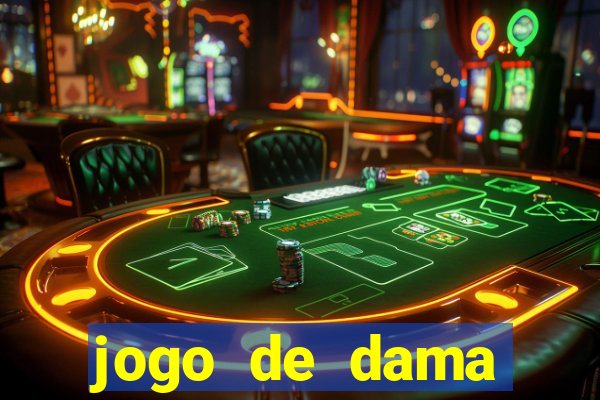 jogo de dama valendo dinheiro