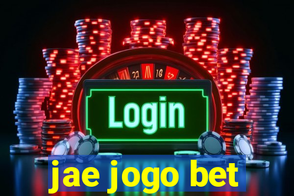 jae jogo bet