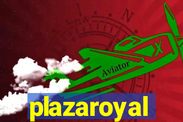 plazaroyal