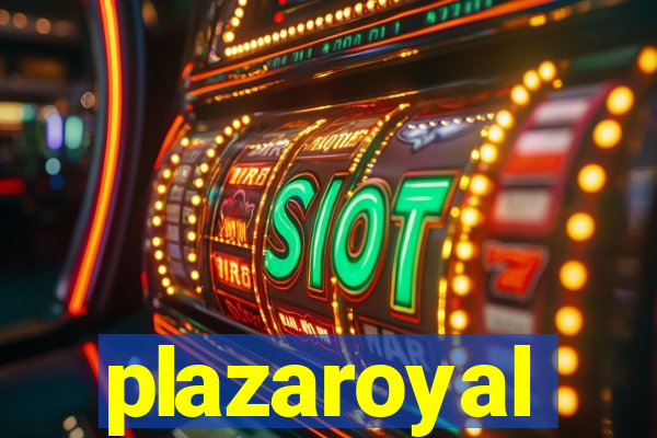 plazaroyal