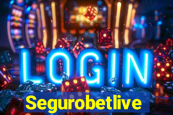 Segurobetlive