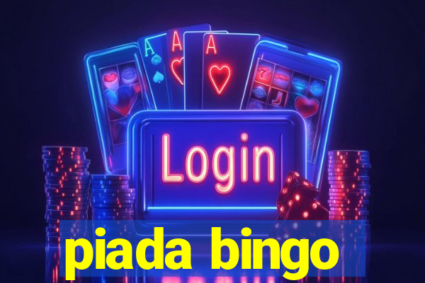 piada bingo