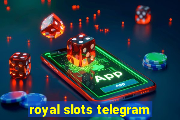 royal slots telegram