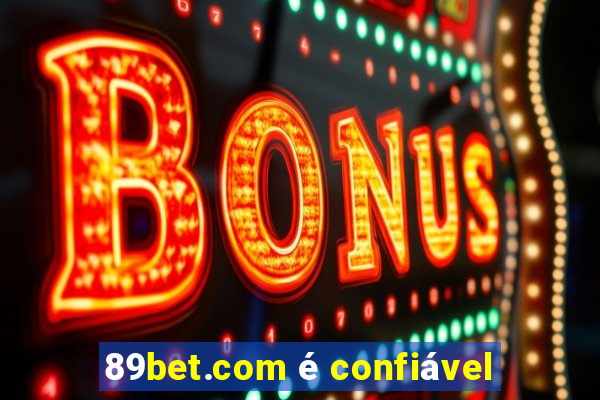 89bet.com é confiável