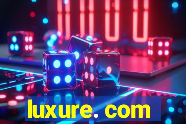 luxure. com