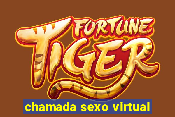 chamada sexo virtual