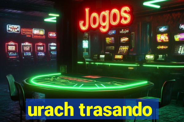 urach trasando