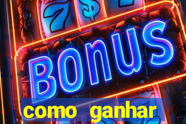 como ganhar dinheiro nos slots