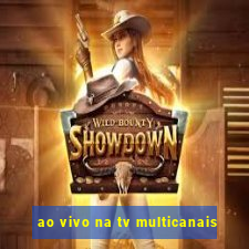 ao vivo na tv multicanais