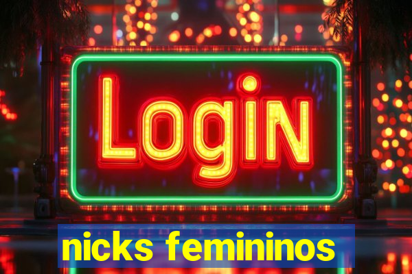 nicks femininos