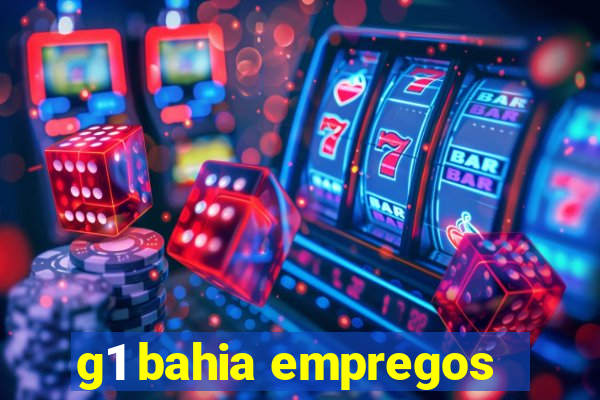 g1 bahia empregos