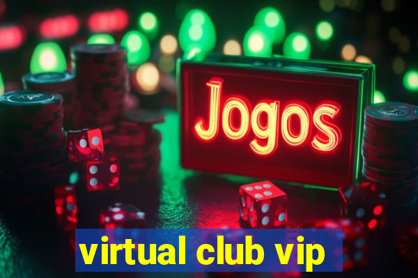 virtual club vip