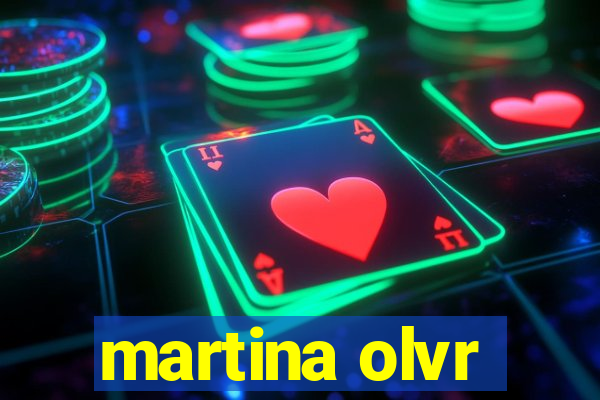 martina olvr