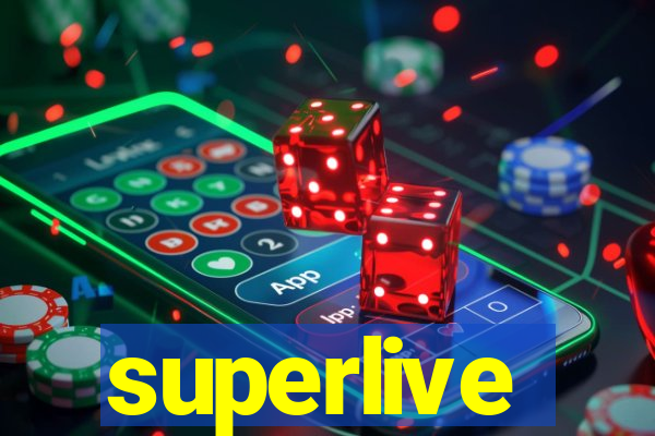 superlive