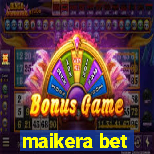 maikera bet