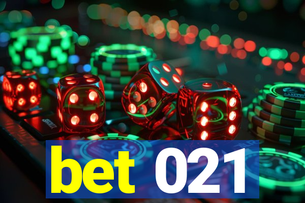 bet 021