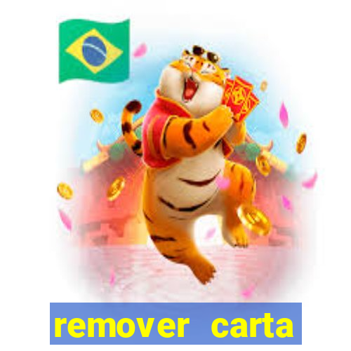 remover carta history reborn