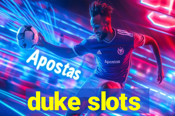 duke slots