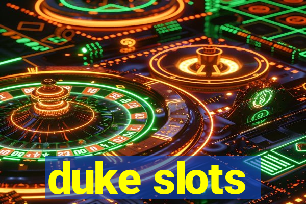 duke slots