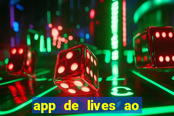 app de lives ao vivo 18