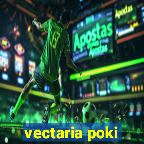 vectaria poki