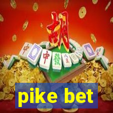 pike bet