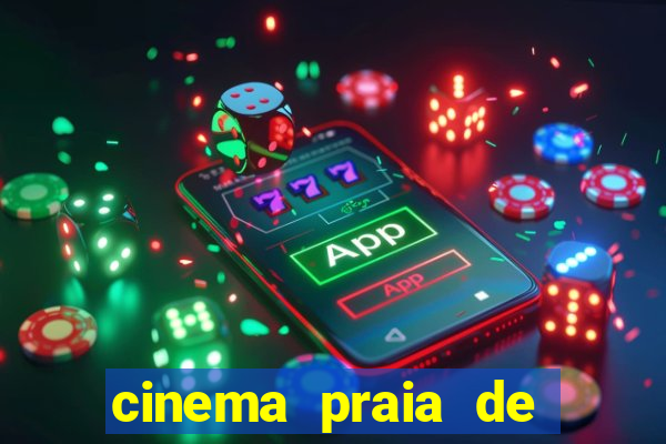 cinema praia de belas shopping