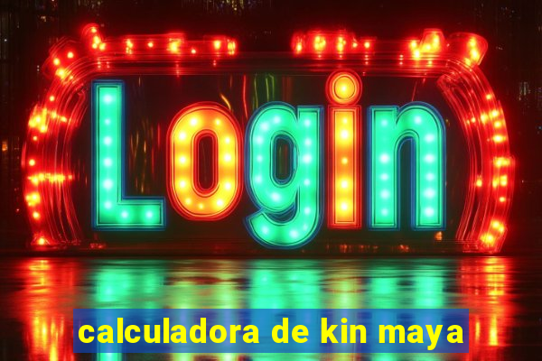 calculadora de kin maya