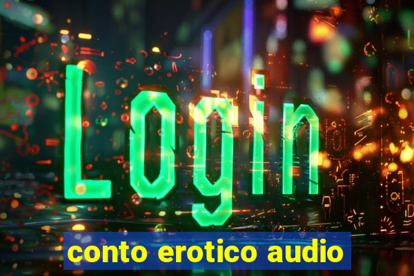 conto erotico audio