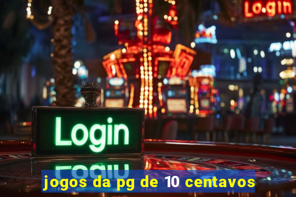 jogos da pg de 10 centavos