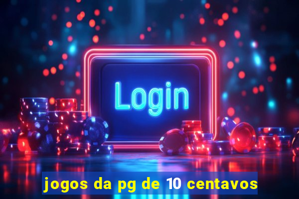 jogos da pg de 10 centavos