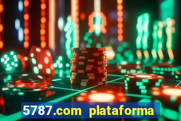 5787.com plataforma de jogos