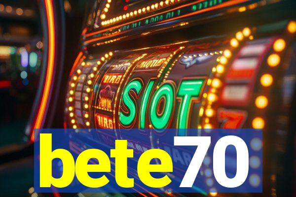 bete70