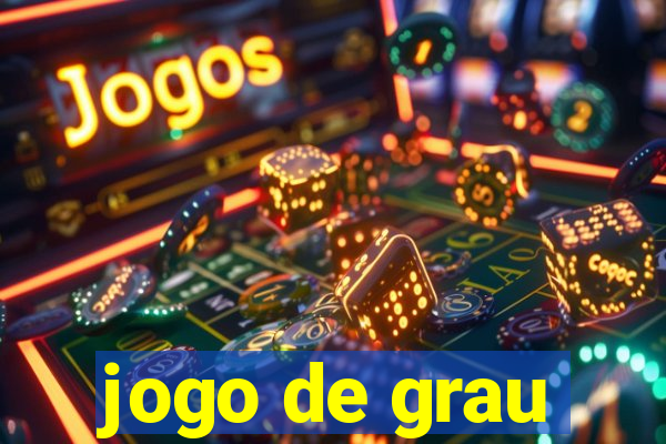 jogo de grau