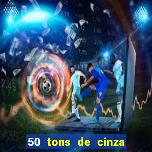 50 tons de cinza filme completo dublado