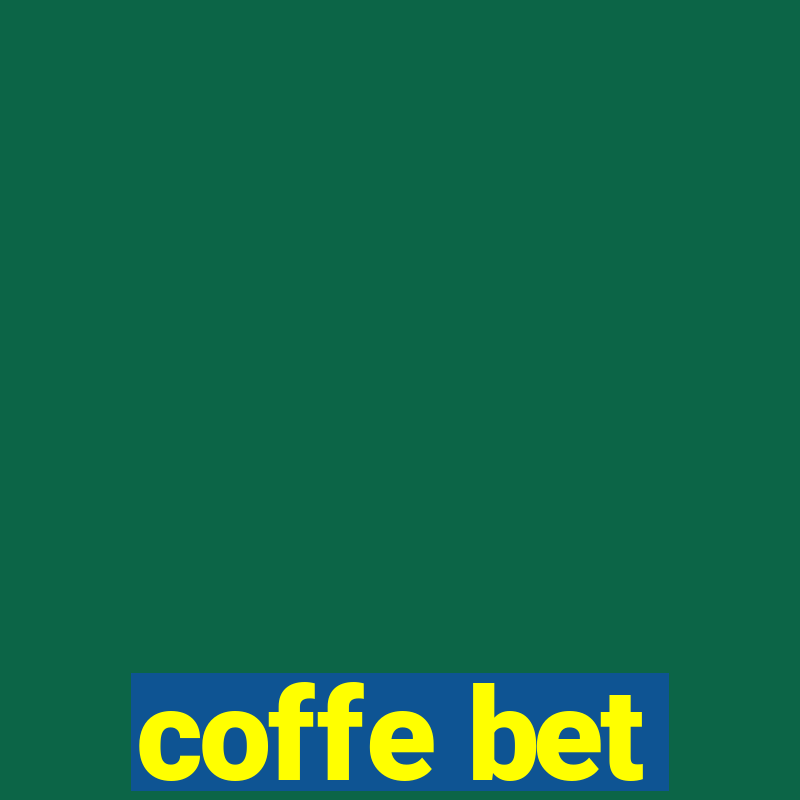 coffe bet