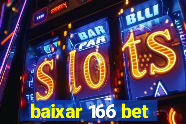 baixar 166 bet