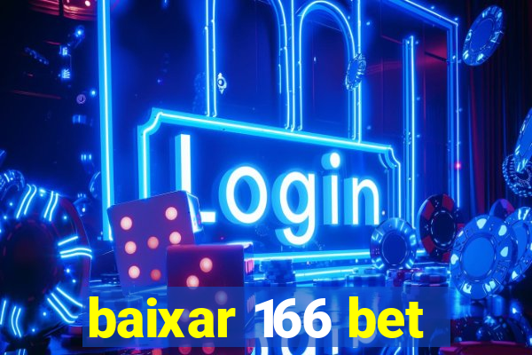 baixar 166 bet