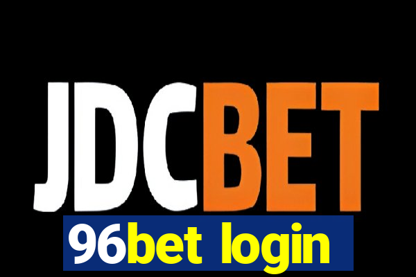 96bet login