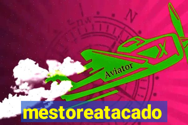 mestoreatacado