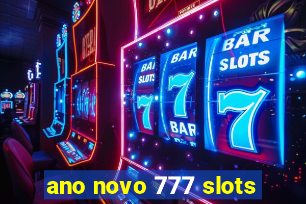 ano novo 777 slots