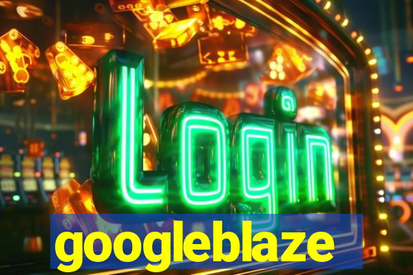 googleblaze