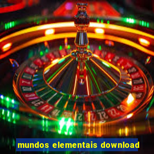 mundos elementais download