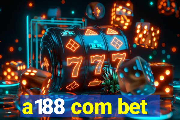 a188 com bet